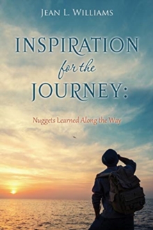 Image for Inspiration for the Journey : Nuggets Learned Along the Way
