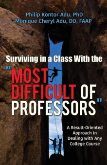 Image for Surviving in a Class With the "Most Difficult of Professors"