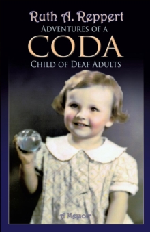 Image for Adventures of a CODA  : child of deaf parents