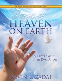 Image for Days of Heaven on Earth Prayer and Confession Guide