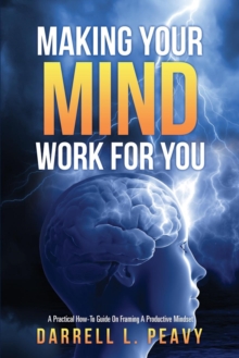 Image for Making Your Mind Work For You