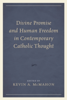 Image for Divine Promise and Human Freedom in Contemporary Catholic Thought