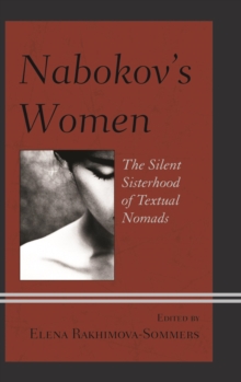 Image for Nabokov's women: the silent sisterhood of textual nomads