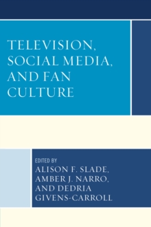 Image for Television, Social Media, and Fan Culture