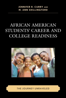 Image for African American students' career and college readiness: the journey unraveled
