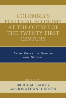 Colombia's Political Economy at the Outset of the Twenty-First Century