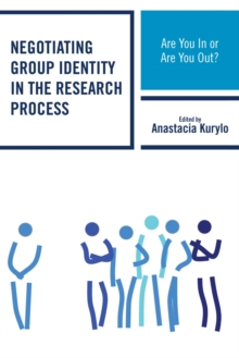 Image for Negotiating group identity in the research process: are you in or are you out?