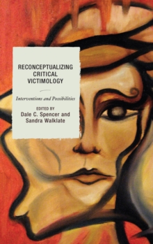 Image for Reconceptualizing critical victimology: interventions and possibilities