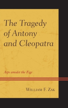 Image for The tragedy of Antony and Cleopatra  : asps amidst the figs