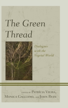 The Green Thread: Dialogues with the Vegetal World