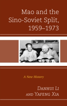Image for Mao and the Sino-Soviet Split, 1959–1973
