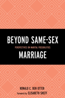 Image for Beyond same-sex marriage  : perspectives on marital status possibilities