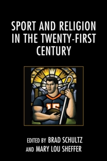 Image for Sport and religion in the twenty-first century