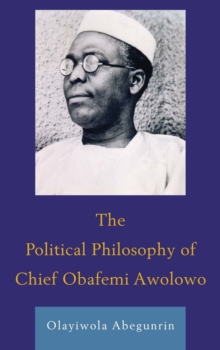Image for The Political Philosophy of Chief Obafemi Awolowo