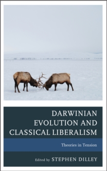 Image for Darwinian Evolution and Classical Liberalism : Theories in Tension