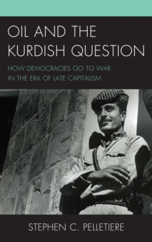 Image for Oil and the Kurdish question: how democracies go to war in the era of late capitalism