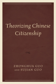 Image for Theorizing Chinese citizenship