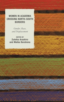 Image for Women in academia crossing North-South borders  : gender, race, and displacement