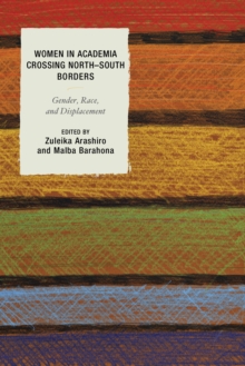 Image for Women in academia crossing North-South borders: gender, race, and displacement