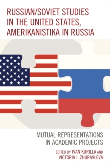 Image for Russian/Soviet studies in the United States, Amerikanistika in Russia: mutual representations in academic projects