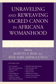 Image for Unraveling and reweaving sacred canon in Africana womanhood