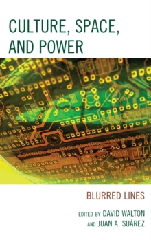 Image for Culture, space, and power: blurred lines