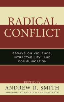 Image for Radical conflict: essays on violence, intractability, and communication