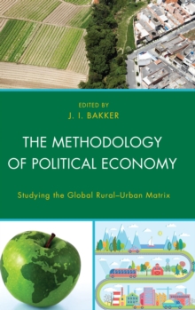 Image for The methodology of political economy: studying the global rural-urban matrix