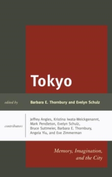 Image for Tokyo : Memory, Imagination, and the City