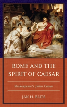 Image for Rome and the spirit of Caesar  : Shakespeare's Julius Caesar