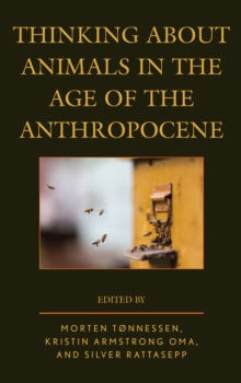 Thinking about Animals in the Age of the Anthropocene