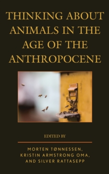 Thinking about Animals in the Age of the Anthropocene