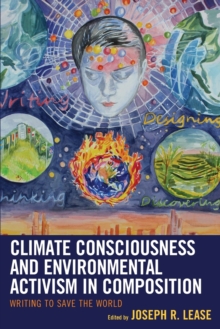 Image for Climate Consciousness and Environmental Activism in Composition