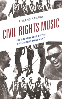 Image for Civil rights music: the soundtracks of the civil rights movement