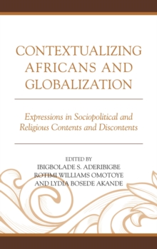 Image for Contextualizing Africans and globalization: expressions in sociopolitical and religious contents and discontents