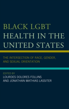 Image for Black LGBT health in the United States: the intersection of race, gender, and sexual orientation