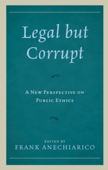 Image for Legal but Corrupt : A New Perspective on Public Ethics