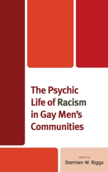 Image for The Psychic Life of Racism in Gay Men's Communities