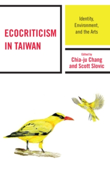 Image for Ecocriticism in Taiwan: identity, environment, and the arts