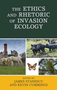 Image for The ethics and rhetoric of invasion ecology