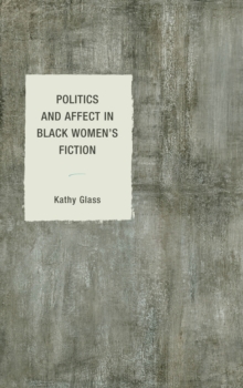 Image for Politics and affect in black women's fiction