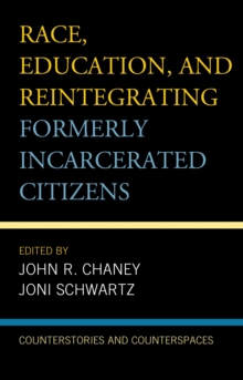 Race, Education, and Reintegrating Formerly Incarcerated Citizens