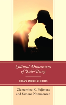 Image for Cultural dimensions of well-being  : therapy animals as healers