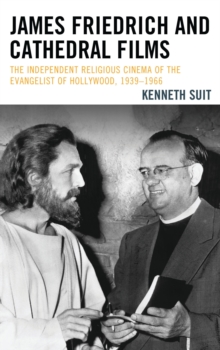 James Friedrich and Cathedral Films