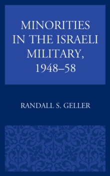 Image for Minorities in the Israeli Military, 1948–58