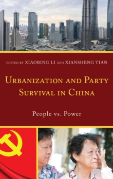Image for Urbanization and party survival in China: people vs. power