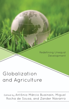 Image for Globalization and agriculture  : redefining unequal development