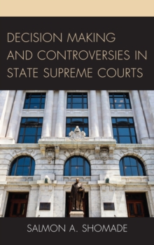 Image for Decision making and controversies in state Supreme Courts