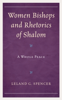 Image for Women bishops and rhetorics of shalom: a whole peace