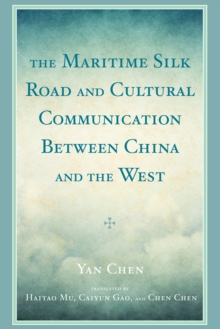 Image for The Maritime Silk Road and Cultural Communication between China and the West